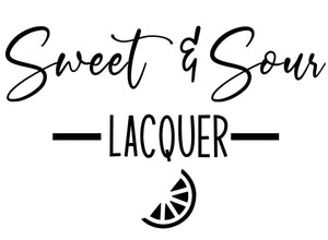 Sweet & Sour Lacquer