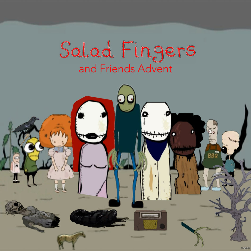 Salad Fingers and Friends Advent